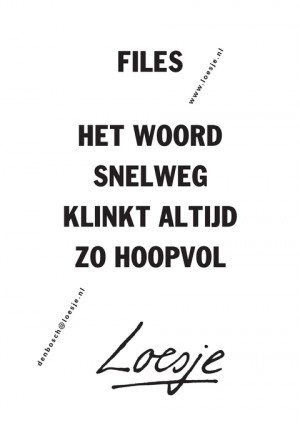 Files het woord snelweg klinkt al zo hoopvol