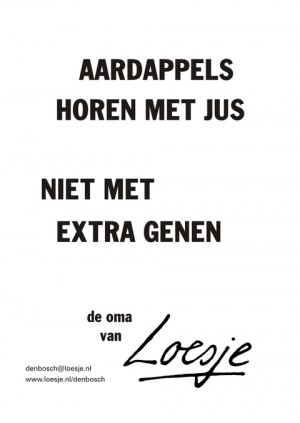 Aardappelen hoeren met jus niet met extra genen de oma van