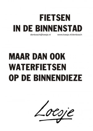 Fietsen in de binnenstad maar dan ook waterfiesen in de binnendieze