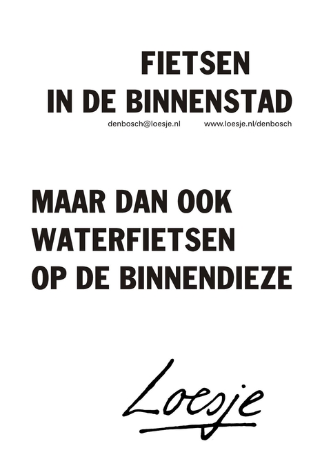 Fietsen in de binnenstad maar dan ook waterfiesen in de binnendieze