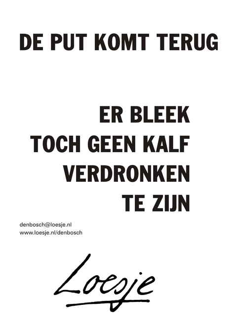 de put komt terug en bleek toch geen kalf verdronken te zijn