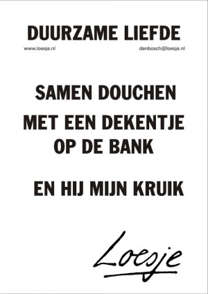 duurzame liefde samen douchen met een dekentje op de bank en hij mijn kruik