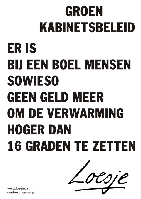 Groen kabinetsbeleid er is bij een boel mensen sowieso geen geld meer om de verwarming hoger dan 16 graden te zetten