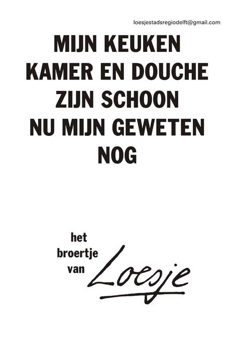 mijn  keuken kamer en douche zijn schoon nu mijn geweten nog