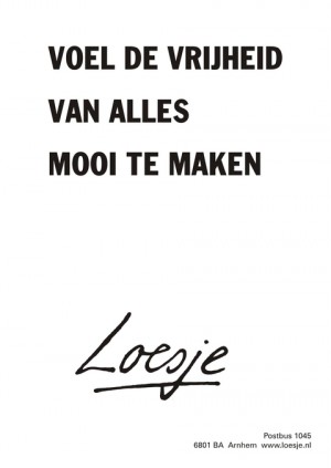 Voel de vrijheid van alles mooi te maken