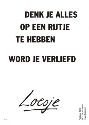 denk je alles op een rijtje te hebben word je verliefd