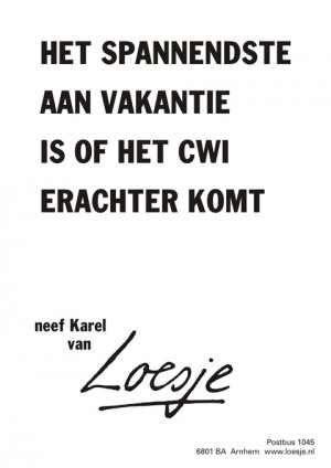 Het spannendste aan vakantie is of het CWI erachter komt