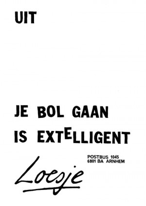 Uit je bol gaan is extelligent