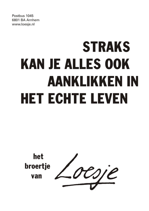 straks kan je alles ok aanklikken in het echte leven