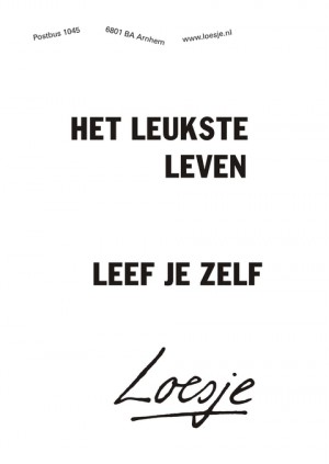 het leukste leven leef je zelf