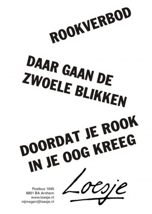 Rookverbod daar gaan de zwoele blikken doordat je rook in je oog kreeg