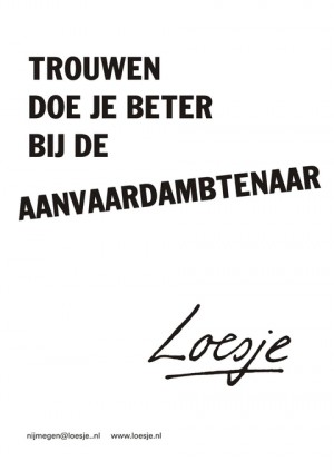 trouwen doe je beter bij de aanvaardambtenaar