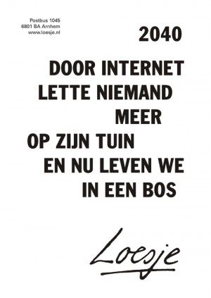 2040 door internet lette niemand meer op zijn tuin en nu leven we in een bos