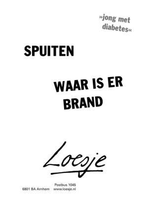 spuiten, waar is er brand?