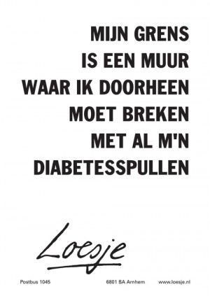 Mijn grens is een muur waar ik doorheen moet breken net al m’n diabetesspullen