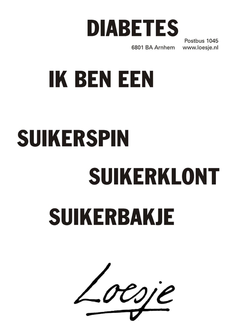 Diabetes. Ik ben een suikerspin, suikerklont, suikerbakje