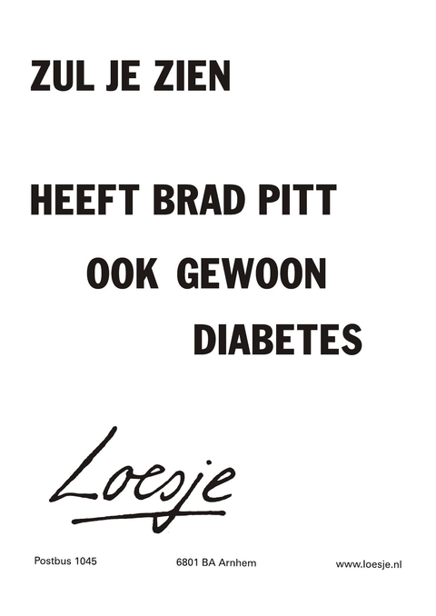 Zul je zien, heeft Brad Pitt ook gewoon diabetes