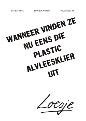 Wanneer vinden ze nu eens die plastic alvleesklier uit