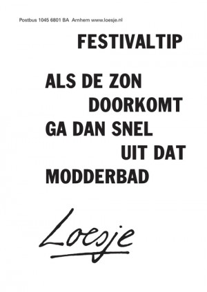 festivaltip als de zon doorkomt ga dan snel uit dat modderbad