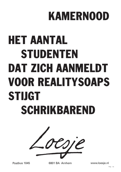 kamernood het aantal studenten dat zich aanmeldt voor realitysoaps stijgt schrikbarend