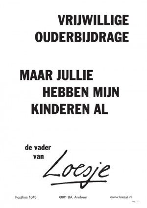 vrijwillige ouderbijdrage maar jullie hebben mijn kinderen al