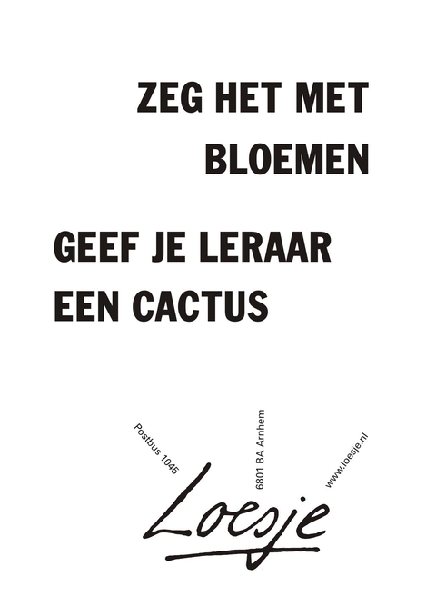 zeg het met bloemen geef je leraar een cactus