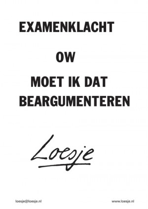 Examenklacht; ow moet ik dat beargumenteren