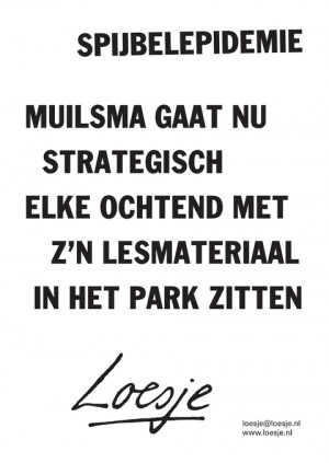 Spijbelepidemie; Muilsma gaat nu strategisch elke ochtend met z’n lesmateriaal in het park zitten