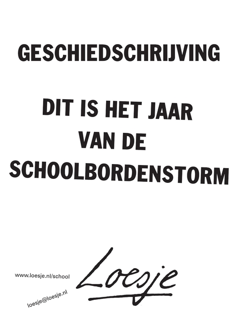 Geschiedschrijving; dit is het jaar van de schoolbordenstorm