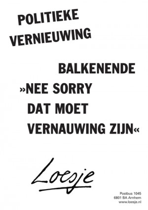 politieke vernieuwing balkenende nee sorry dat moet vernauwing zijn