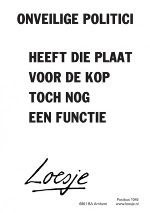 onveilige politici heeft die plaat voor de kop toch nog een functie