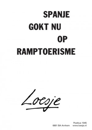 spanje gokt nu op ramptoerisme