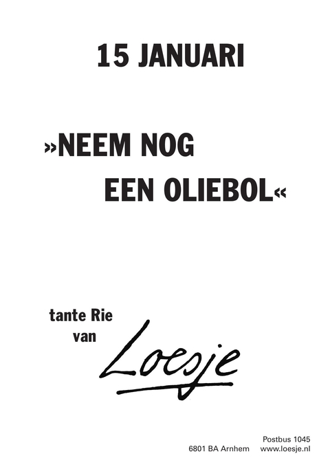 15 januari neem nog een oliebol