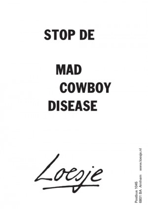 stop de mad cowboy disease