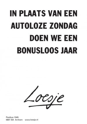 in plaats van een autoloze zondag doen we een bonusloos jaar