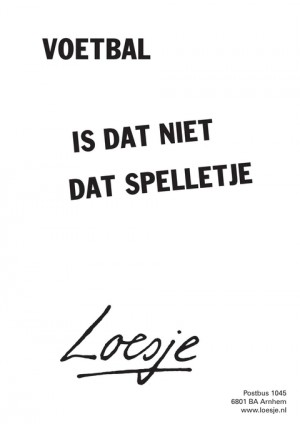 voetbal is dat niet dat spelletje