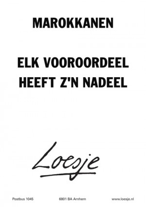 marokkanen elk vooroordeel heeft z’n nadeel