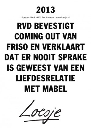 2013 rvd bevestigt coming out van friso en verklaart dat er nooit sprake is geweest van een liefdesrelatie met mabel