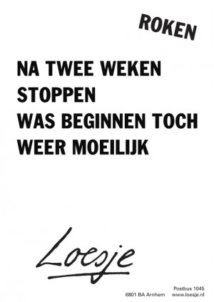 roken na twee weken stoppen was beginnen toch weer moeilijk