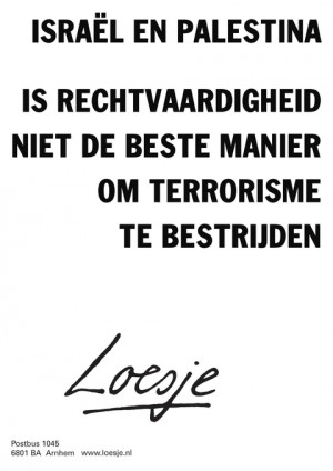 israel en palestina is rechtvaardigheid niet de beste manier om terrorisme te bestrijden