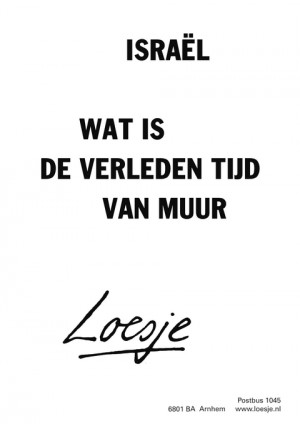 israel wat is de verleden tijd van muur
