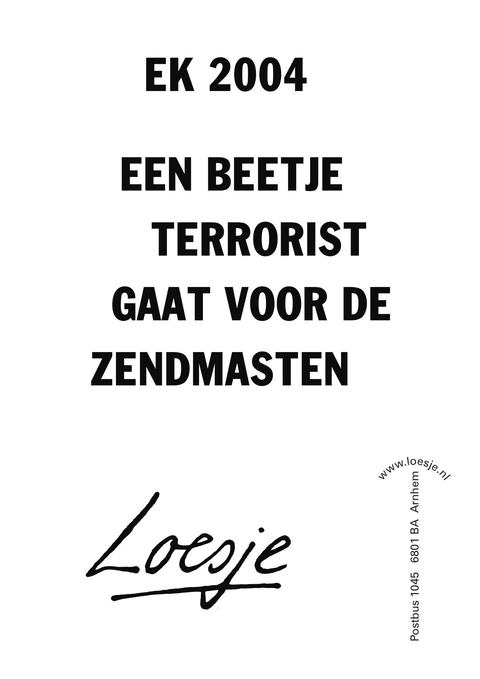 ek 2004 een beetje terrorist gaat voor de zendmasten