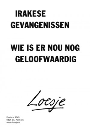 irakese gevangenissen wie is er nou nog geloofwaardig