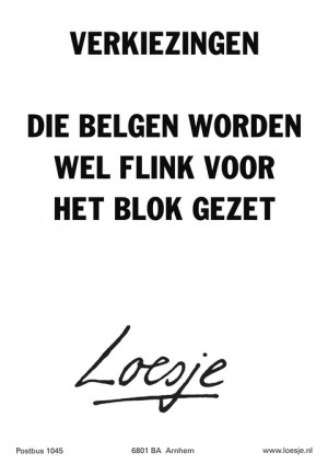 verkiezingen die belgen worden wel flink voor het blok gezet