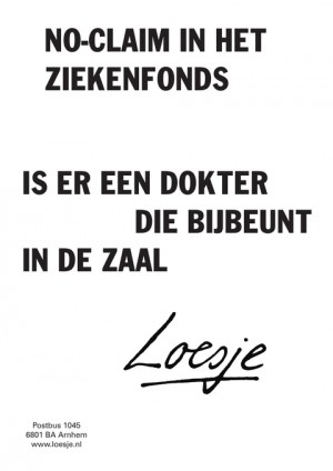 no-claim in het ziekenfonds is er een dokter die bijbeunt in de zaal