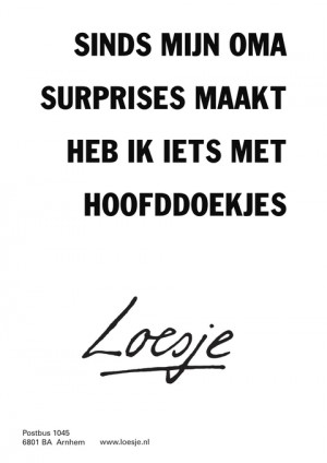 sinds mijn oma surprises maakt heb ik iets met hoofddoekjes