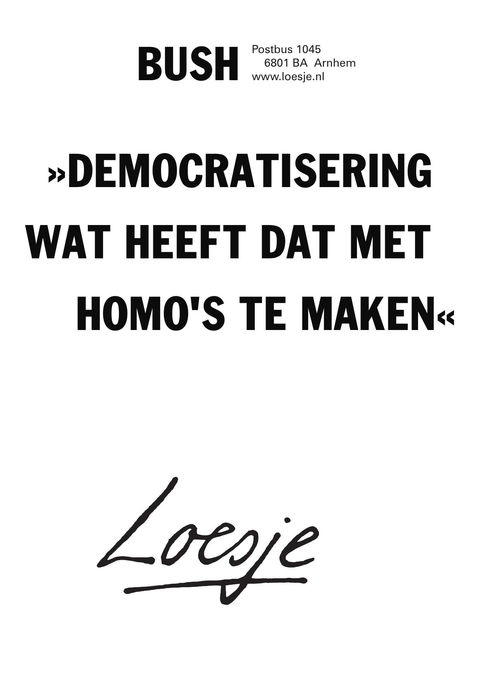 bush democratisering wat heeft dat met homo’s te maken