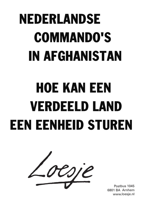 nederlandse commando’s in afghanistan hoe kan een verdeeld land een eenheid sturen