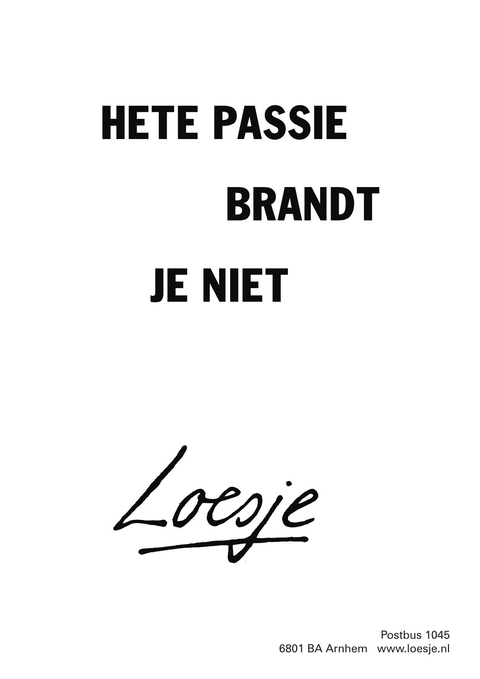 hete passie brandt je niet