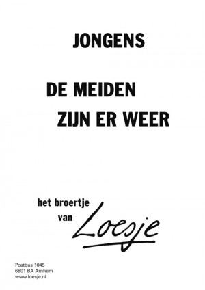 jongens de meiden zijn er weer